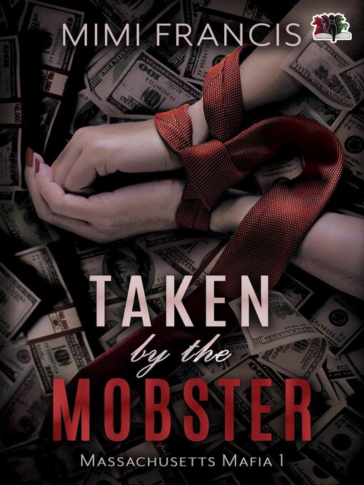 Title details for Taken by the Mobster by Mimi Francis - Wait list